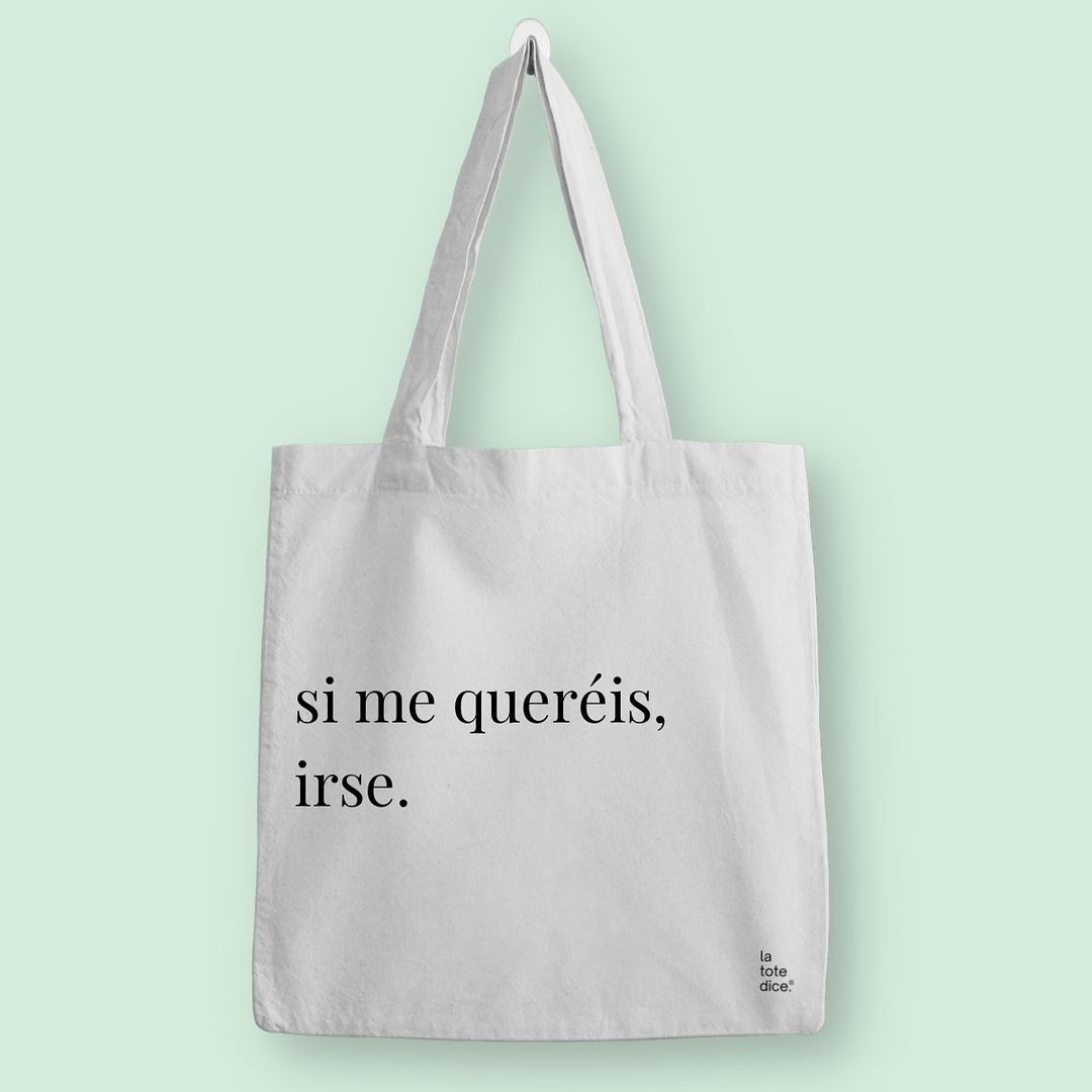 Si me queréis, irse.