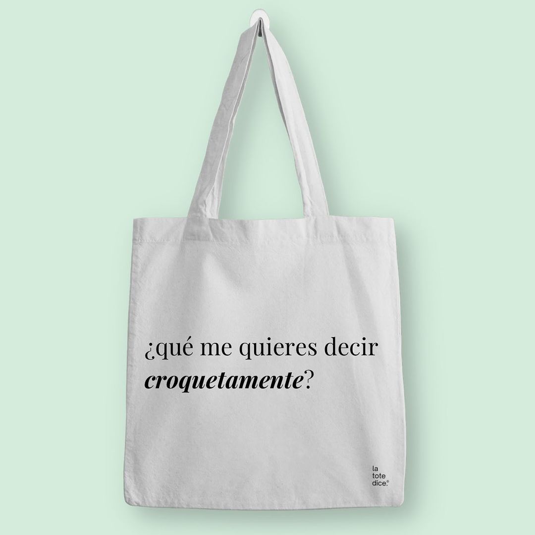 ¿Qué me quieres decir croquetamente?