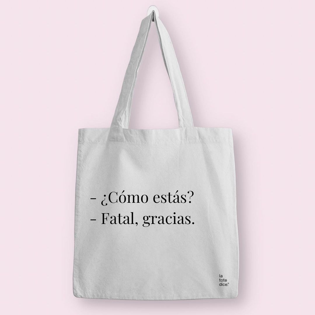 ¿Cómo estás? Fatal, gracias.