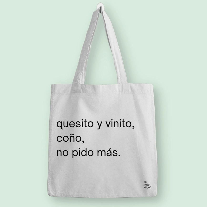 quesito y vinito, coño, no pido más.